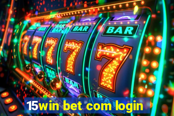 15win bet com login